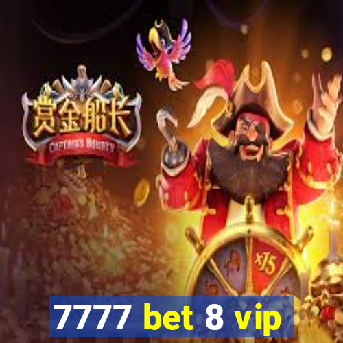 7777 bet 8 vip