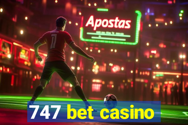 747 bet casino