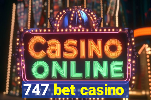 747 bet casino
