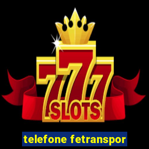 telefone fetranspor