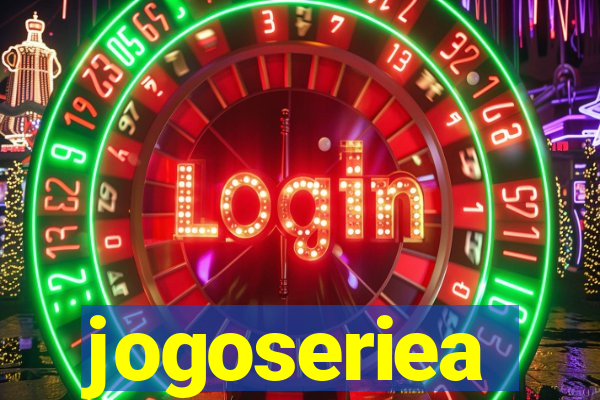 jogoseriea