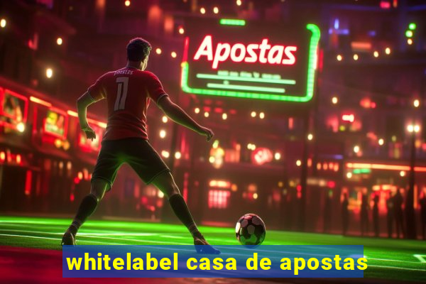 whitelabel casa de apostas