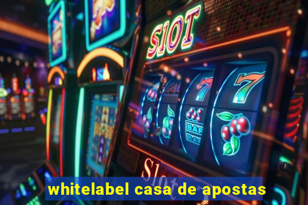 whitelabel casa de apostas