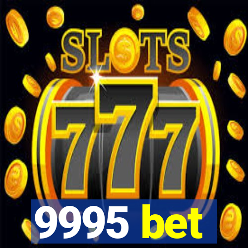 9995 bet