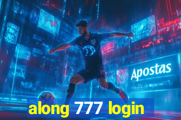 along 777 login