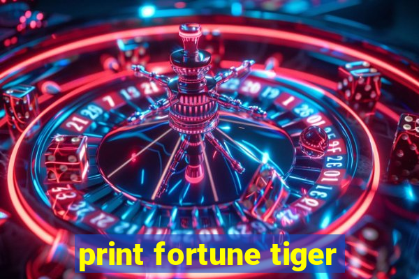 print fortune tiger