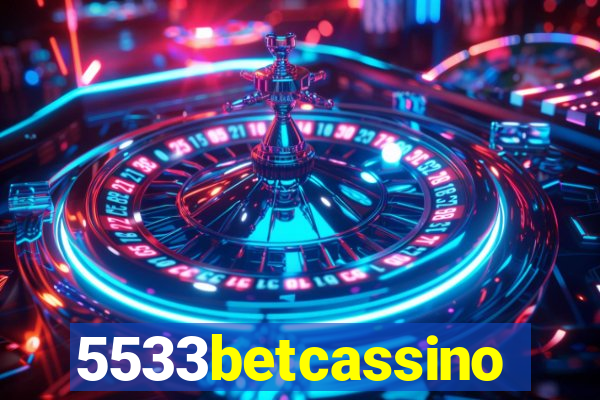 5533betcassino