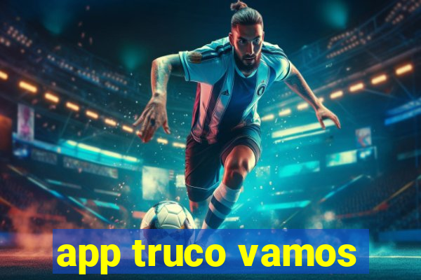 app truco vamos