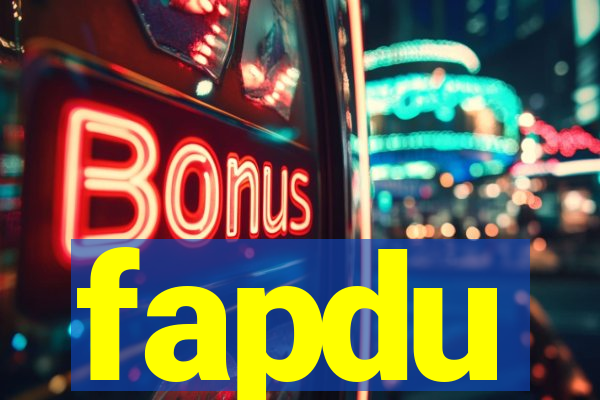 fapdu