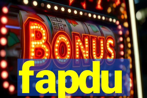 fapdu