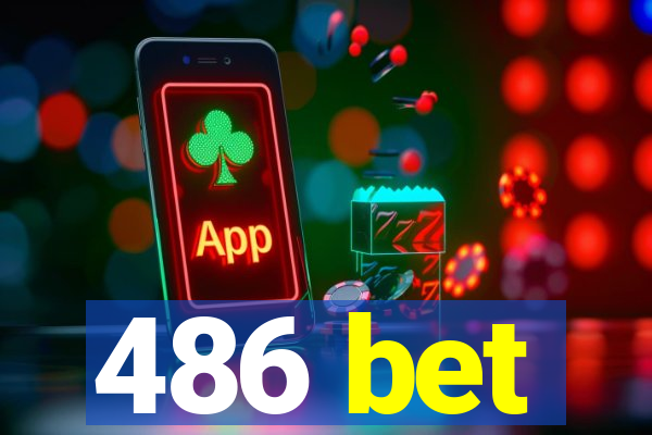 486 bet