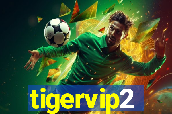 tigervip2