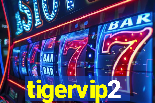 tigervip2