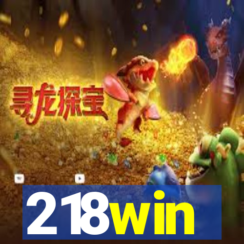 218win
