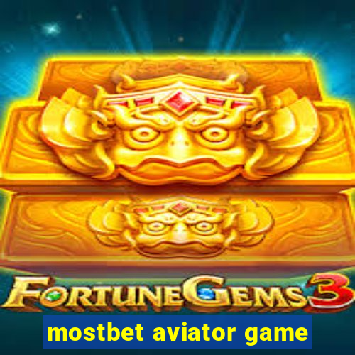 mostbet aviator game