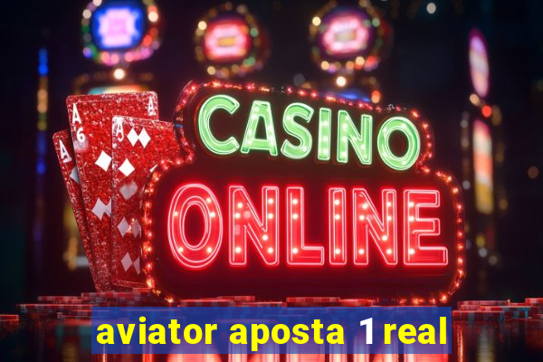aviator aposta 1 real