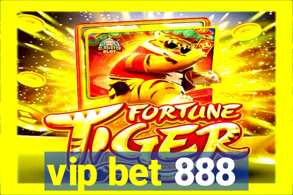 vip bet 888