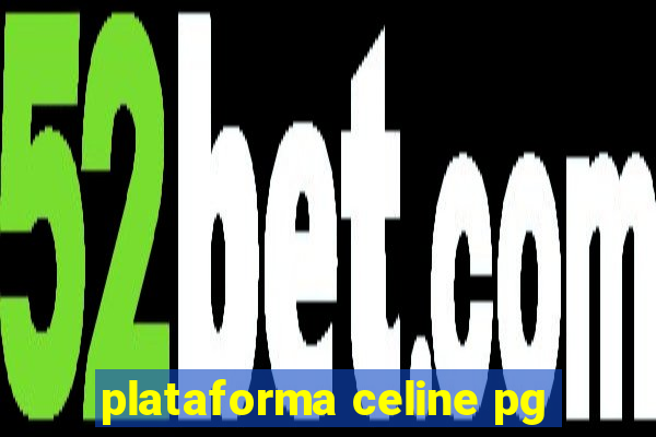 plataforma celine pg