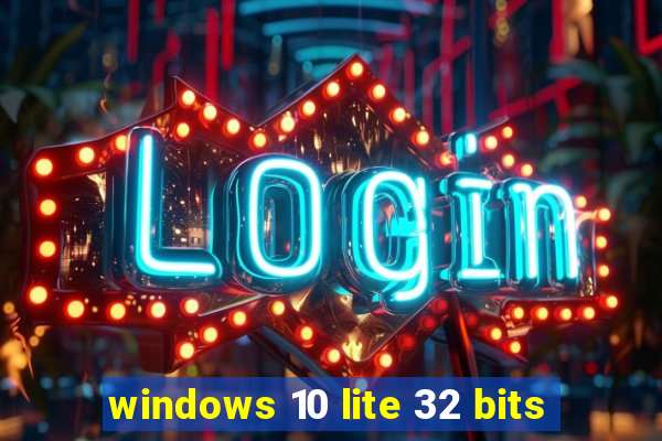 windows 10 lite 32 bits