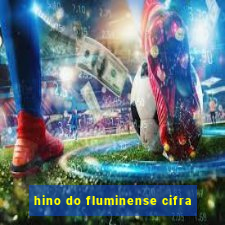 hino do fluminense cifra