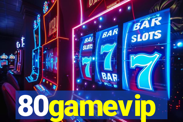 80gamevip