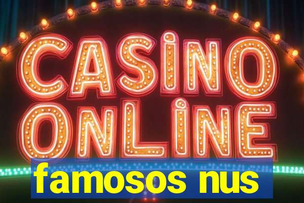 famosos nus