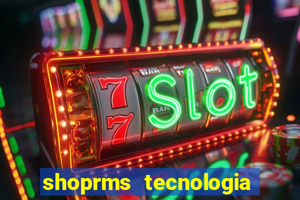 shoprms tecnologia e servicos ltda jogos online