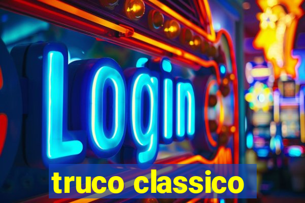 truco classico