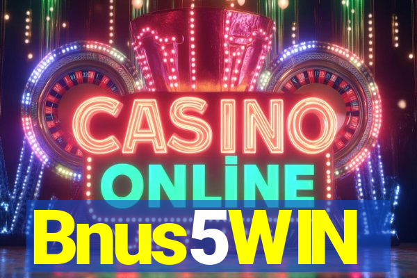 Bnus5WIN