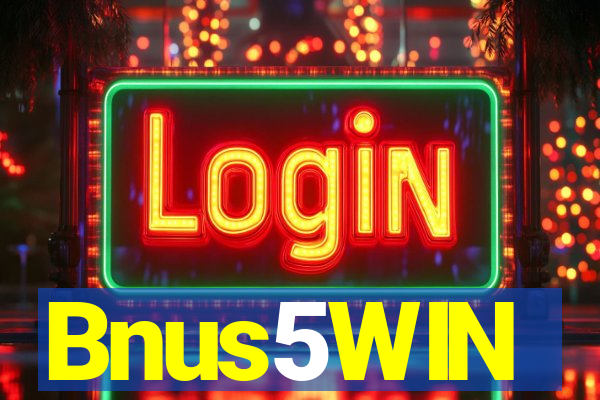Bnus5WIN