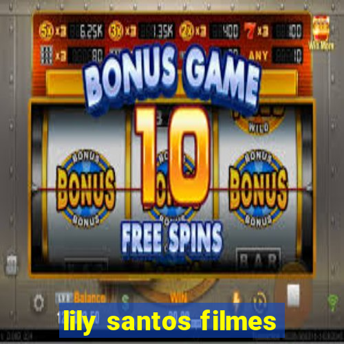 lily santos filmes