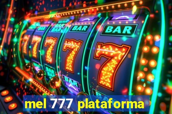 mel 777 plataforma