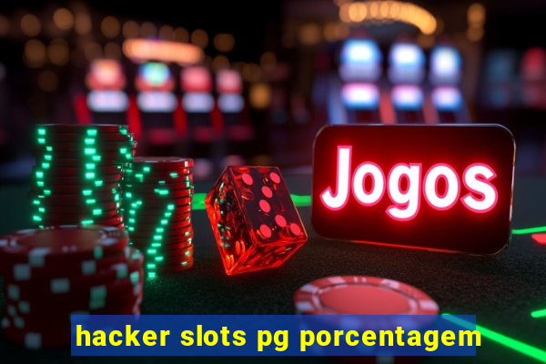 hacker slots pg porcentagem