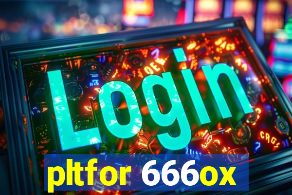 pltfor 666ox