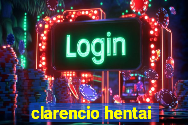 clarencio hentai