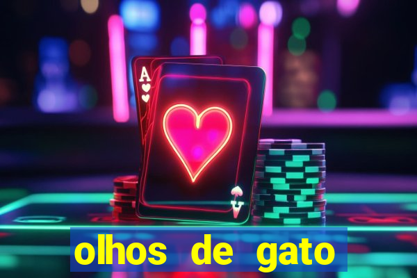 olhos de gato completo dublado