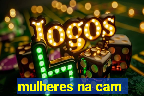 mulheres na cam