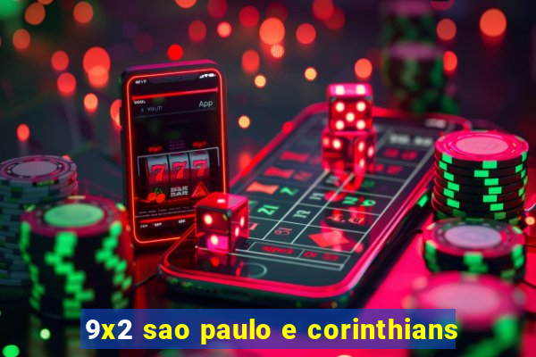 9x2 sao paulo e corinthians