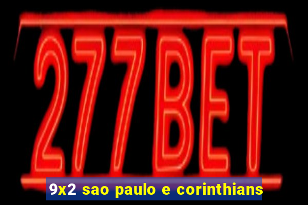 9x2 sao paulo e corinthians