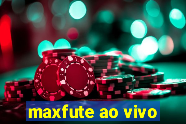 maxfute ao vivo