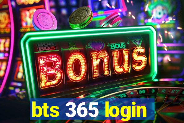 bts 365 login