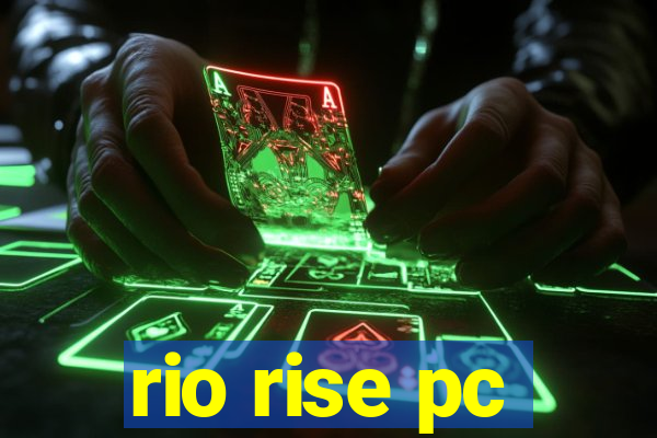 rio rise pc