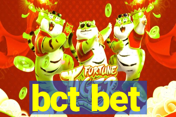 bct bet