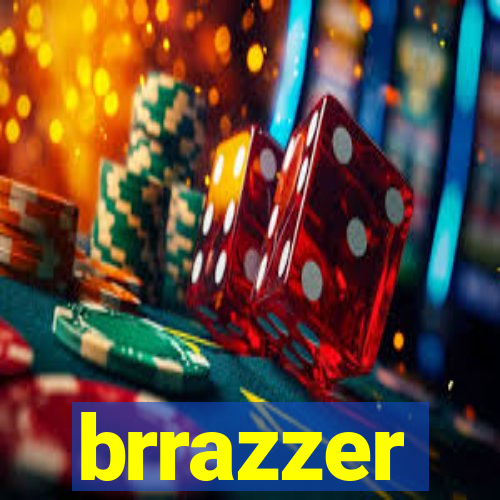 brrazzer