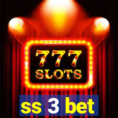 ss 3 bet
