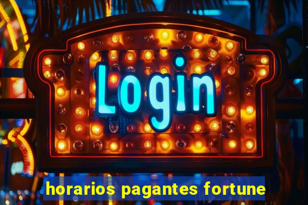 horarios pagantes fortune