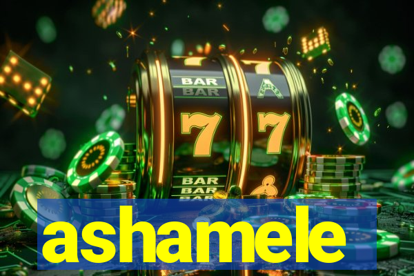 ashamele