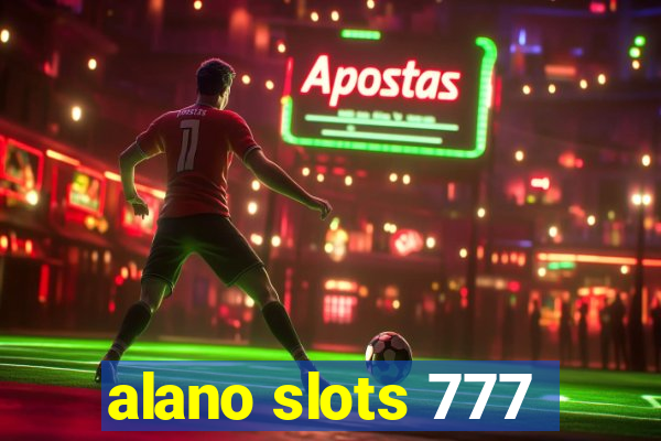 alano slots 777