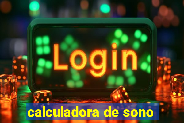 calculadora de sono