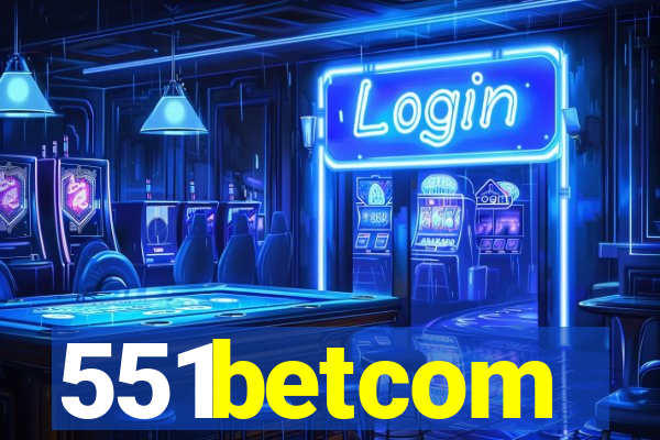 551betcom